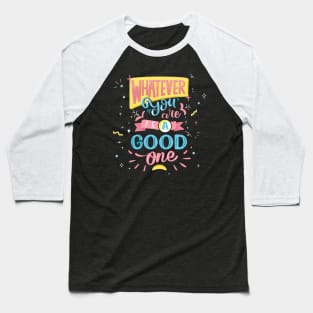 Be Good Baseball T-Shirt